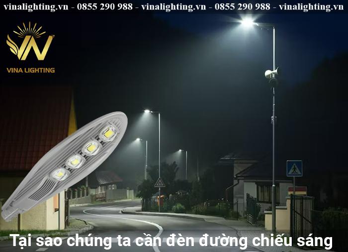 Tại sao chúng ta cần đèn đường chiếu sáng? Tại sao chúng ta cần đèn đường