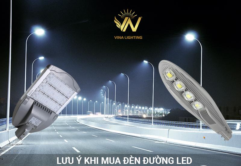 Một số lưu ý khi mua đèn đường LED Lưu ý khi mua đèn đường LED
