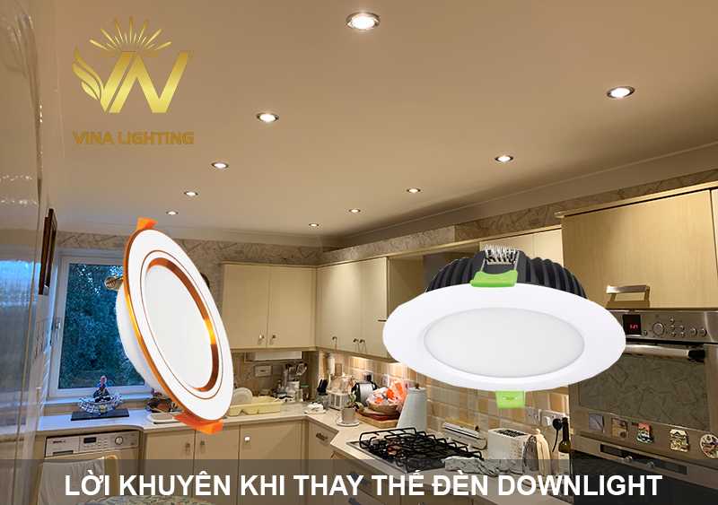 Lời khuyên khi thay thế đèn downlight cũ hỏng Lời khuyên khi thay thế đèn downlight cũ hỏng